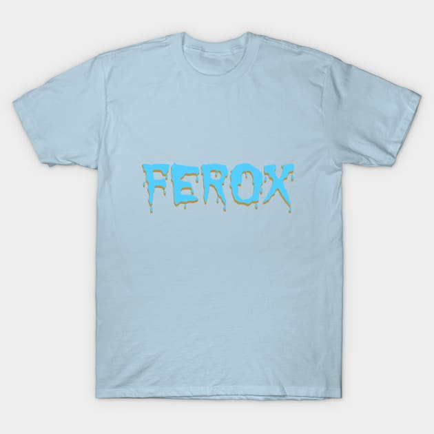 FEROX Drip Text T-Shirt by The Ferox Sisters